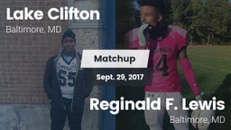 Matchup: Lake Clifton vs. Reginald F. Lewis  2017