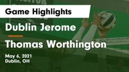 Dublin Jerome  vs Thomas Worthington  Game Highlights - May 6, 2021