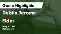 Dublin Jerome  vs Elder  Game Highlights - May 8, 2021