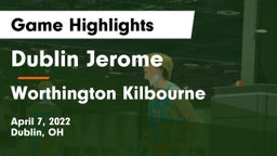 Dublin Jerome  vs Worthington Kilbourne  Game Highlights - April 7, 2022
