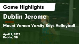 Dublin Jerome  vs Mount Vernon Varsity Boys Volleyball Game Highlights - April 9, 2022