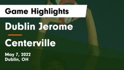 Dublin Jerome  vs Centerville Game Highlights - May 7, 2022