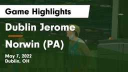 Dublin Jerome  vs Norwin (PA)  Game Highlights - May 7, 2022