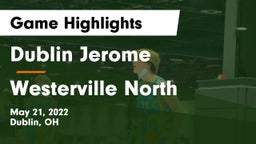 Dublin Jerome  vs Westerville North  Game Highlights - May 21, 2022