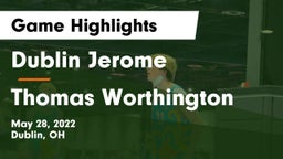 Dublin Jerome  vs Thomas Worthington  Game Highlights - May 28, 2022