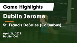 Dublin Jerome  vs St. Francis DeSales  (Columbus) Game Highlights - April 26, 2023