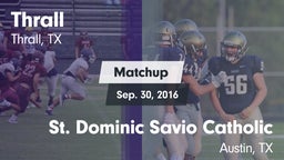 Matchup: Thrall vs. St. Dominic Savio Catholic  2016