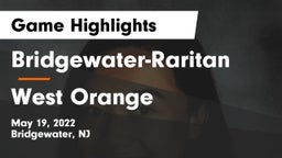 Bridgewater-Raritan  vs West Orange  Game Highlights - May 19, 2022