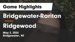 Bridgewater-Raritan  vs Ridgewood  Game Highlights - May 2, 2024