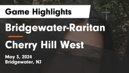 Bridgewater-Raritan  vs Cherry Hill West  Game Highlights - May 3, 2024
