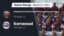 Recap: Perspectives Charter School (Auburn Gresham) Campus vs. Kenwood  2021