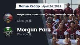 Recap: Perspectives Charter School (Auburn Gresham) Campus vs. Morgan Park  2021