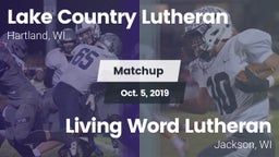 Matchup: Lake Country Luthera vs. Living Word Lutheran  2019