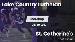 Matchup: Lake Country Luthera vs. St. Catherine's  2020