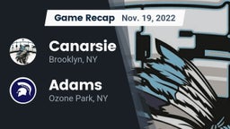 Recap: Canarsie  vs. Adams  2022