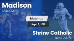 Matchup: Madison vs. Shrine Catholic  2019