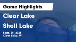 Clear Lake  vs Shell Lake  Game Highlights - Sept. 28, 2023