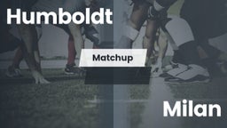 Matchup: Humboldt vs. Milan  2016