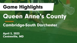 Queen Anne's County  vs Cambridge-South Dorchester  Game Highlights - April 3, 2023