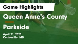 Queen Anne's County  vs Parkside  Game Highlights - April 21, 2023