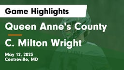 Queen Anne's County  vs C. Milton Wright  Game Highlights - May 12, 2023