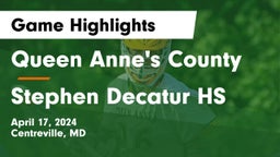 Queen Anne's County  vs Stephen Decatur HS Game Highlights - April 17, 2024