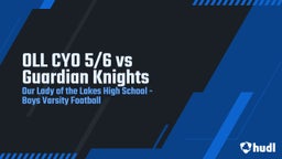 Highlight of OLL CYO 5/6 vs Guardian Knights
