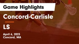 Concord-Carlisle  vs LS Game Highlights - April 6, 2023