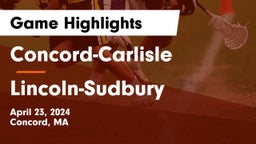 Concord-Carlisle  vs Lincoln-Sudbury  Game Highlights - April 23, 2024