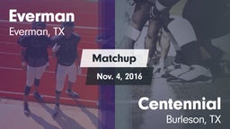 Matchup: Everman vs. Centennial  2016