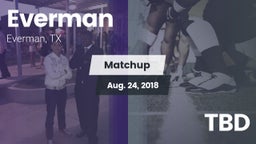Matchup: Everman vs. TBD 2018