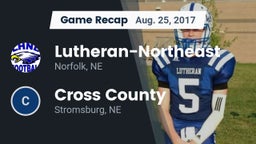Recap: Lutheran-Northeast  vs. Cross County  2017