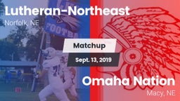 Matchup: Lutheran-Northeast vs. Omaha Nation  2019