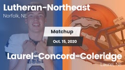 Matchup: Lutheran-Northeast vs. Laurel-Concord-Coleridge  2020