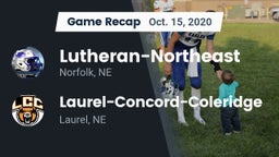 Recap: Lutheran-Northeast  vs. Laurel-Concord-Coleridge  2020