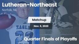 Matchup: Lutheran-Northeast vs. Quarter Finals of Playoffs 2020