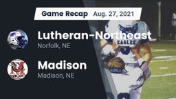 Recap: Lutheran-Northeast  vs. Madison  2021