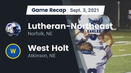 Recap: Lutheran-Northeast  vs. West Holt  2021