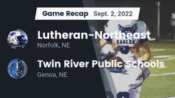 Recap: Lutheran-Northeast  vs. Twin River Public Schools 2022