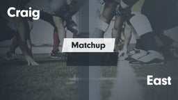 Matchup: Craig vs. East 2016