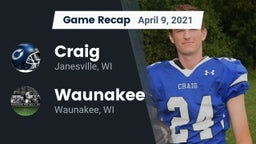 Recap: Craig  vs. Waunakee  2021