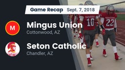 Recap: Mingus Union  vs. Seton Catholic  2018