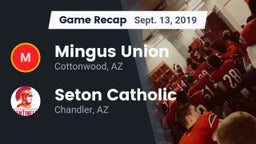 Recap: Mingus Union  vs. Seton Catholic  2019