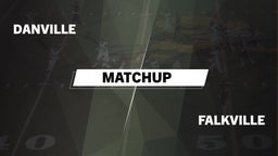 Matchup: Danville vs. Falkville  2016