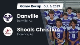 Recap: Danville  vs. Shoals Christian  2023