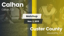 Matchup: Calhan  vs. Custer County  2019