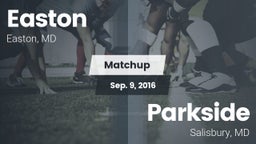 Matchup: Easton vs. Parkside  2016