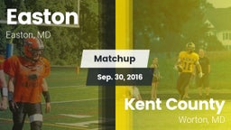 Matchup: Easton vs. Kent County  2016