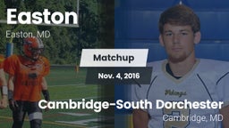 Matchup: Easton vs. Cambridge-South Dorchester  2016