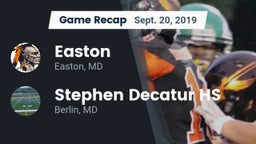 Recap: Easton  vs. Stephen Decatur HS 2019